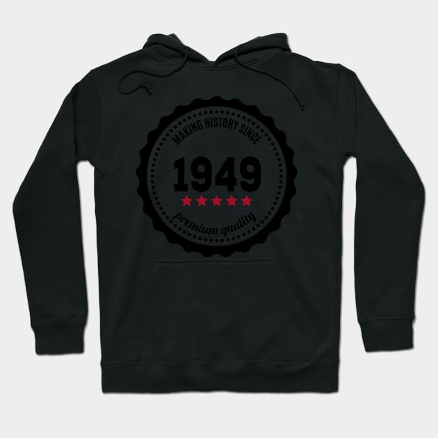 Making history since 1949 badge Hoodie by JJFarquitectos